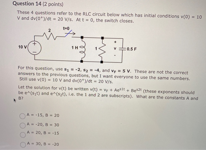 Solved These 4 questions refer to the RLC circuit below | Chegg.com