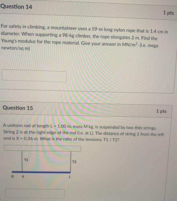 Solved Question 14 1 pts For safety in climbing, a