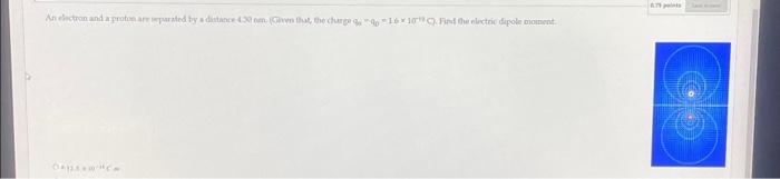 Solved An Electron And A Proton Are Separated By A Distance | Chegg.com