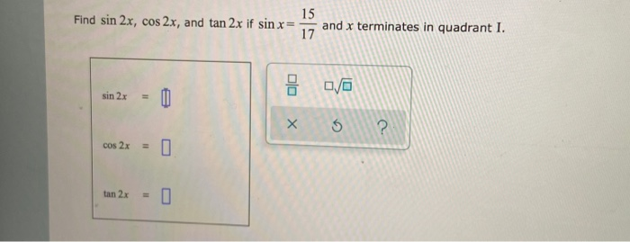 solved-find-sin2x-cos2x-tan2x-if-sinx-15-17-and-x-chegg