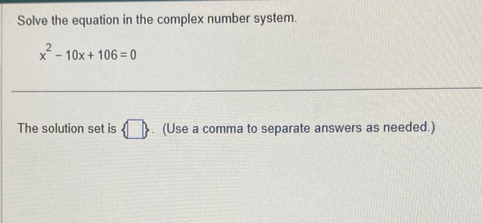 Solved Solve the equation in the complex number | Chegg.com