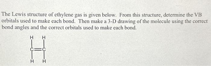 Solved The Lewis structure of ethylene gas is given below. Chegg