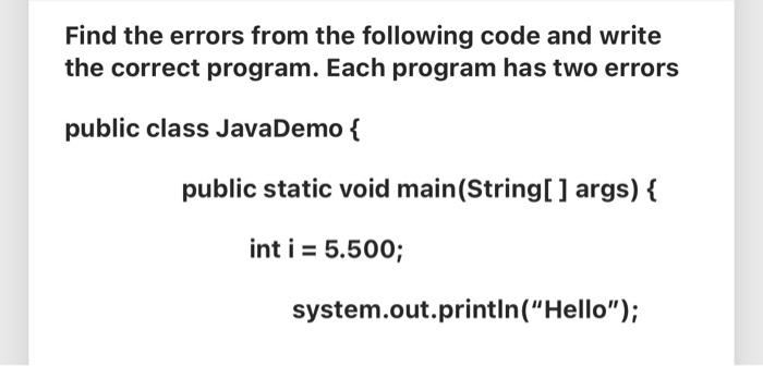 Solved Find The Errors From The Following Code And Write The | Chegg.com