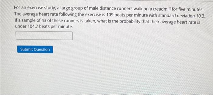Solved For an exercise study, a large group of male distance | Chegg.com