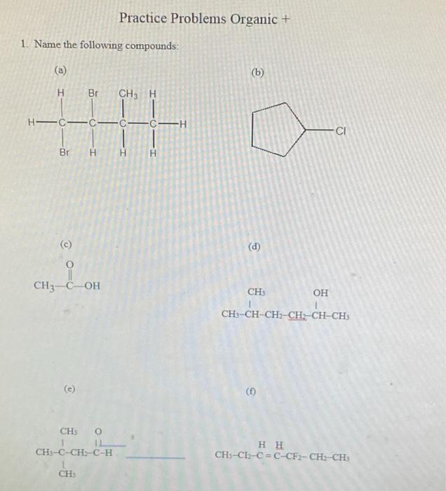 Solved Practice Problems Organic + 1. Name The Following | Chegg.com