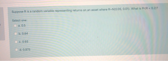 Solved Suppose R is a random variable representing returns | Chegg.com