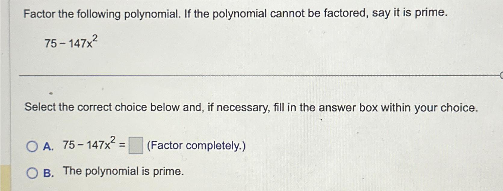 Solved Factor The Following Polynomial. If The Polynomial | Chegg.com