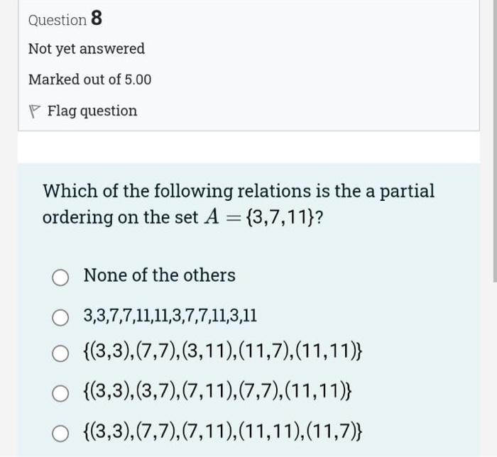 Solved Question 8 Not yet answered Marked out of 5.00 P Flag | Chegg.com