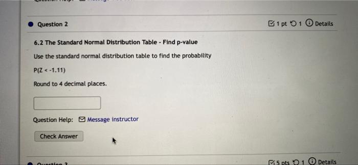 Solved Question 2 1 pt 1 Details 6.2 The Standard Normal | Chegg.com