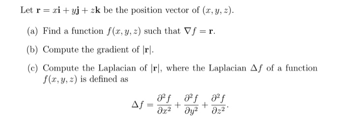 Solved Let r = xi + yj + zk be the position vector of (x, y, | Chegg.com