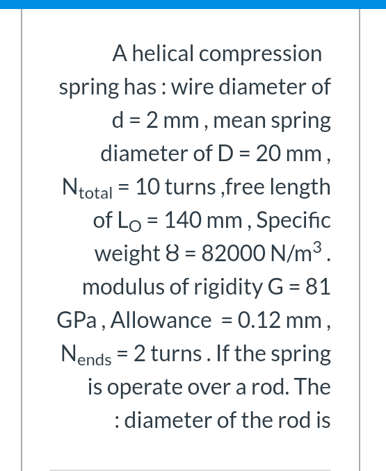 Solved A helical compression spring has : wire diameter of d | Chegg.com