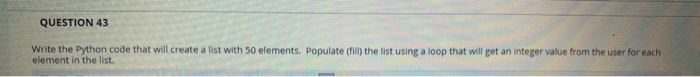 Solved QUESTION 43 Write the Python code that will create a | Chegg.com