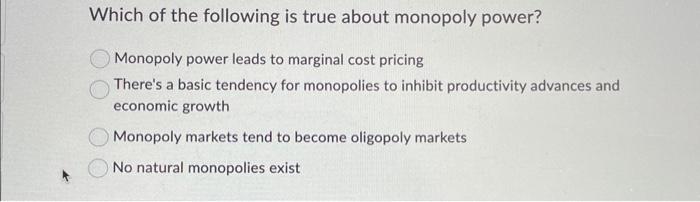 which of the following is a source of monopoly power responses