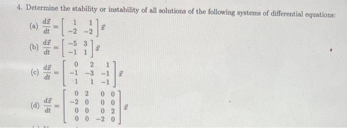 Solved 4. Determine The Stability Or Instability Of All | Chegg.com