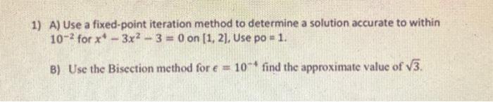 Solved 1) A) Use a fixed-point iteration method to determine | Chegg.com