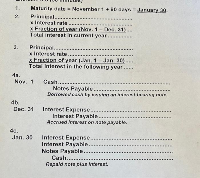 1. Maturity date = November 1+90 days = January 30 .