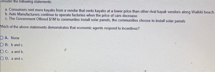 a. Consumers rent more kayaks from a vendor that rents kayaks at a lower price than other rival kayak vendors along Waikiki b