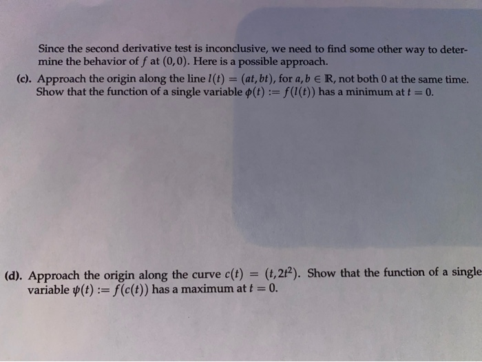 Solved Since The Second Derivative Test Is Inconclusive We Chegg
