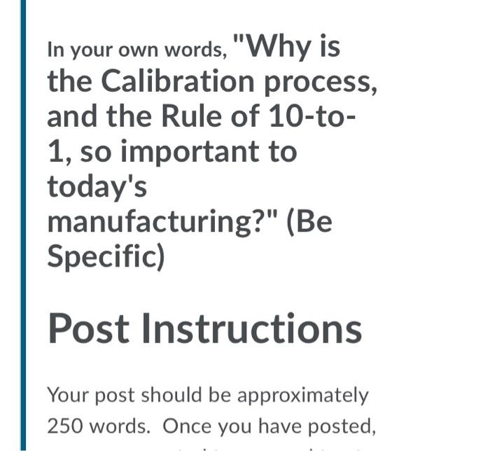 Solved In your own words, "Why is the Calibration process,