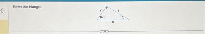 Solved Solve the triangle. | Chegg.com