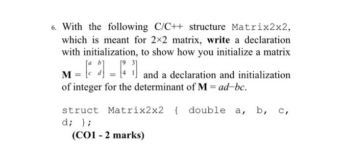 Solved 6. With the following C/C++ structure Matrix2x2, | Chegg.com