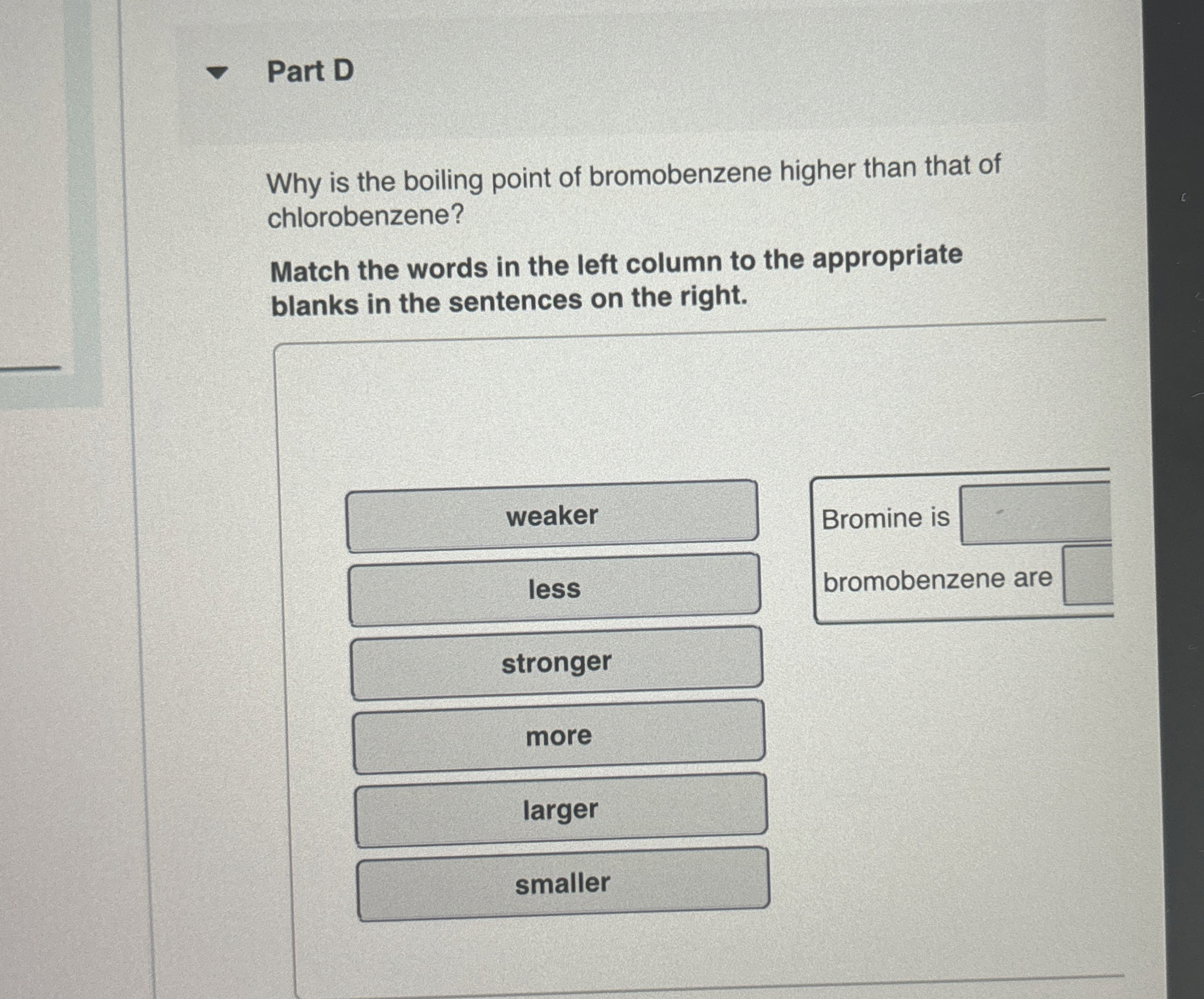 Solved Part DWhy is the boiling point of bromobenzene higher