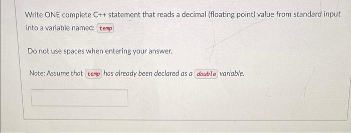Solved Write ONE complete C++ statement that reads a decimal | Chegg.com