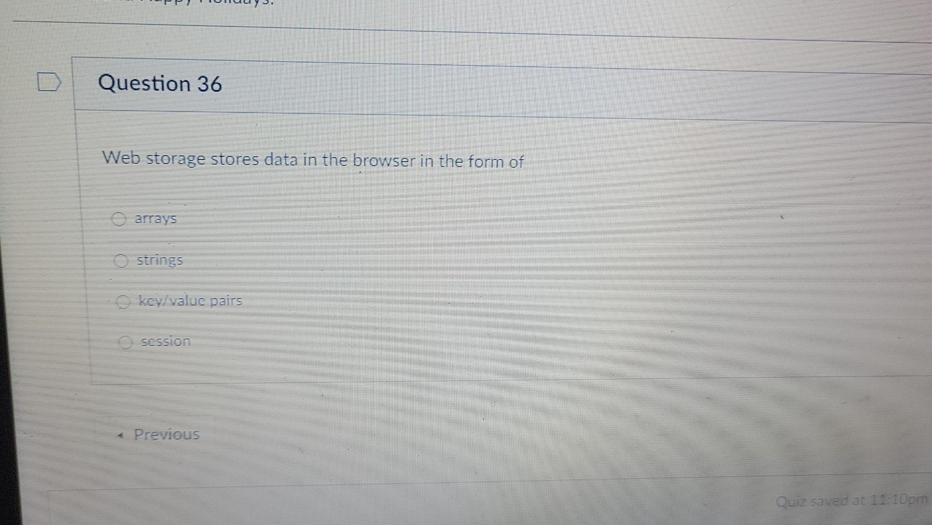 Solved Question 36  storage stores data in the browser in