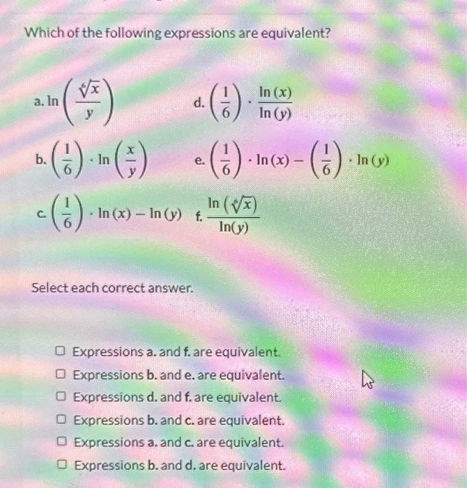 Solved Which Of The Following Expressions Are Equivalent? A. | Chegg.com