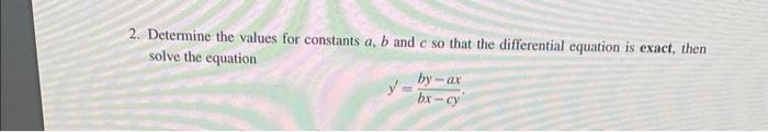 Solved 2. Determine The Values For Constants A,b And C So | Chegg.com