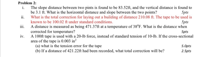 Solved 5pts Problem 2: i. The slope distance between two | Chegg.com