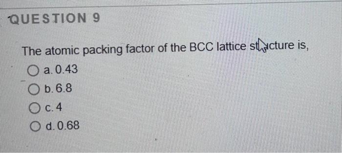 Solved The atomic packing factor of the BCC lattice | Chegg.com