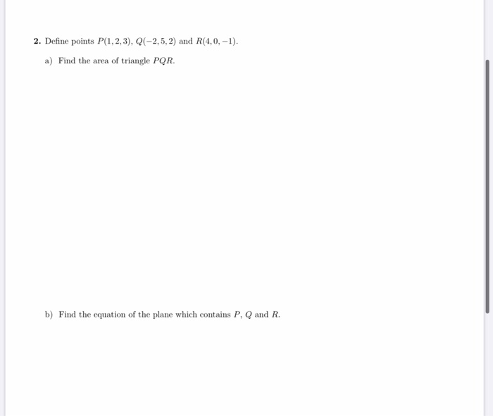 Solved 2. Define Points P(1,2,3), Q(-2,5, 2) And R(4,0, -1). | Chegg.com