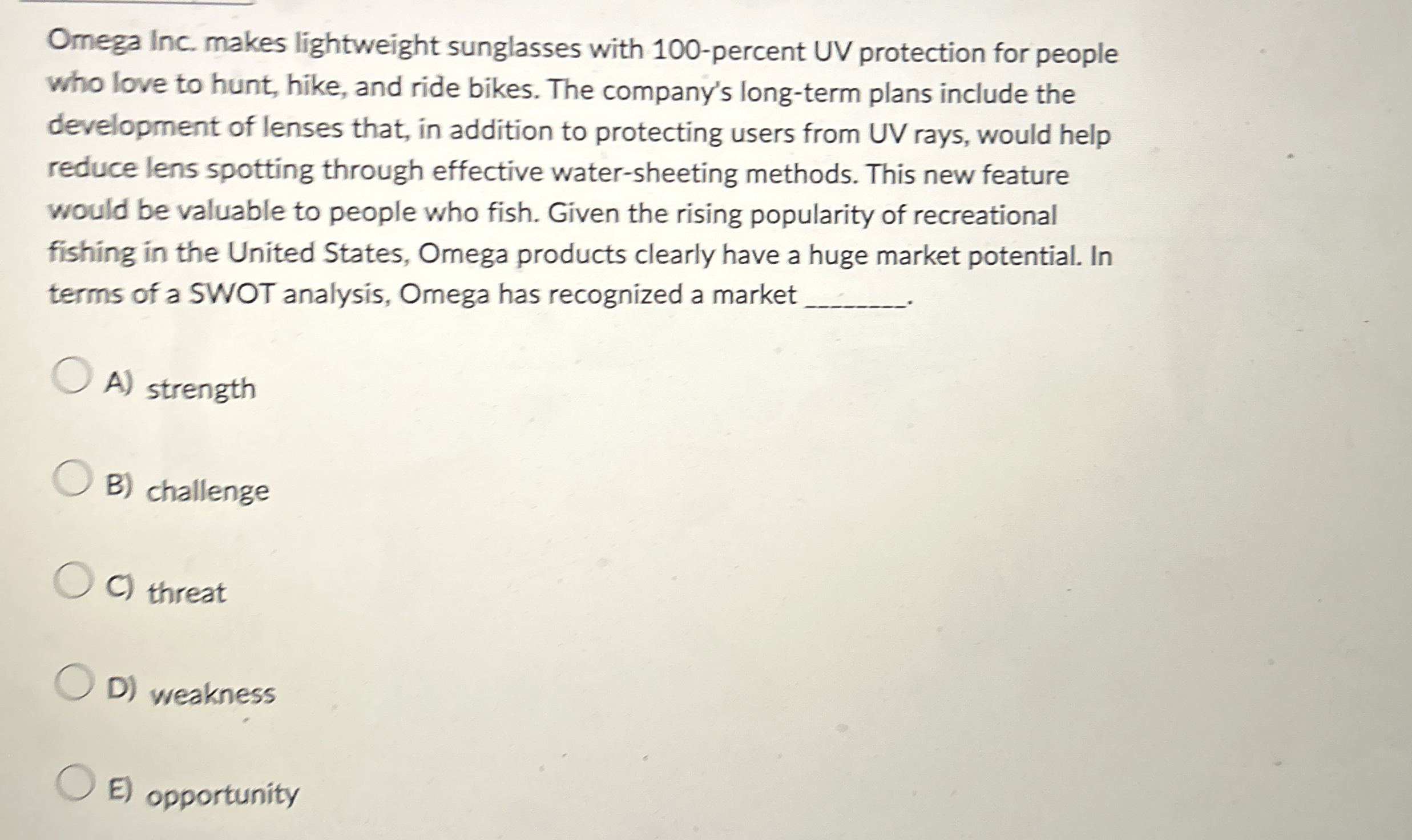 Solved Omega Inc. makes lightweight sunglasses with