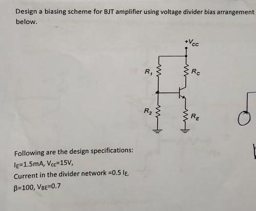 Solved Design A Biasing Scheme For BJT Amplifier Using | Chegg.com