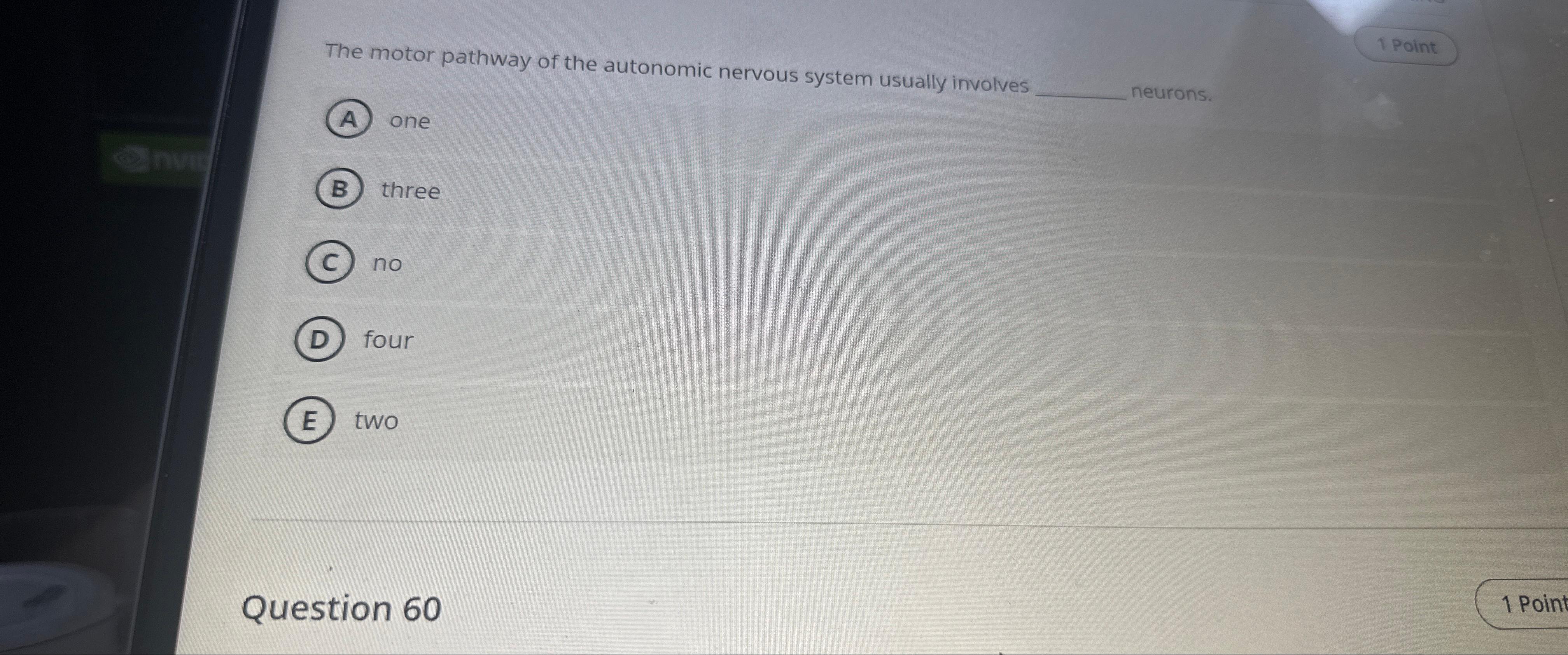 Solved 1 ﻿PointThe motor pathway of the autonomic nervous | Chegg.com