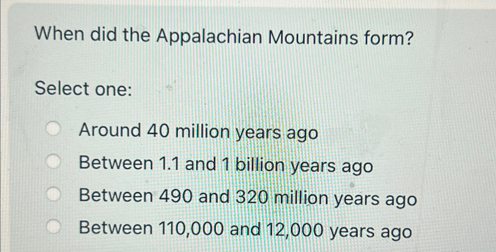 Solved When did the Appalachian Mountains form?Select | Chegg.com