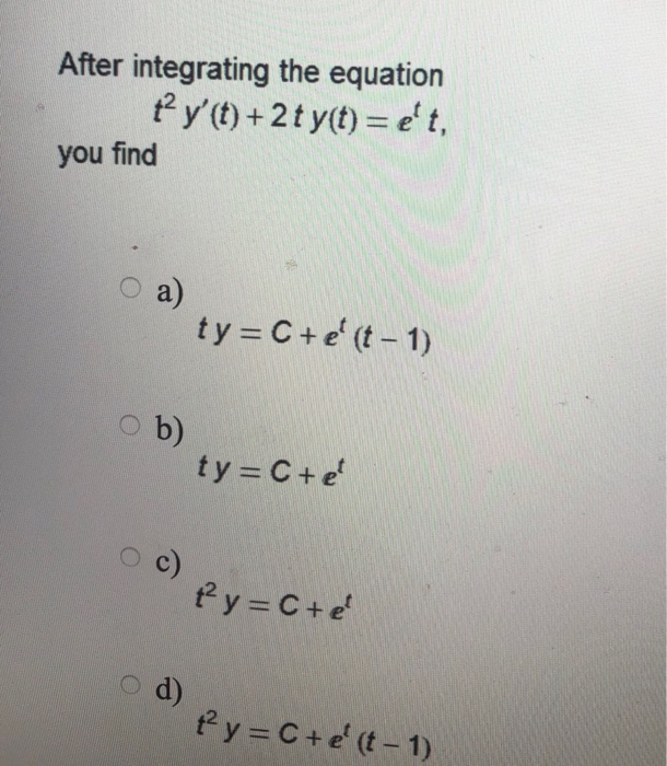 Solved After Integrating The Equation Fy T 2ty T E T Chegg Com