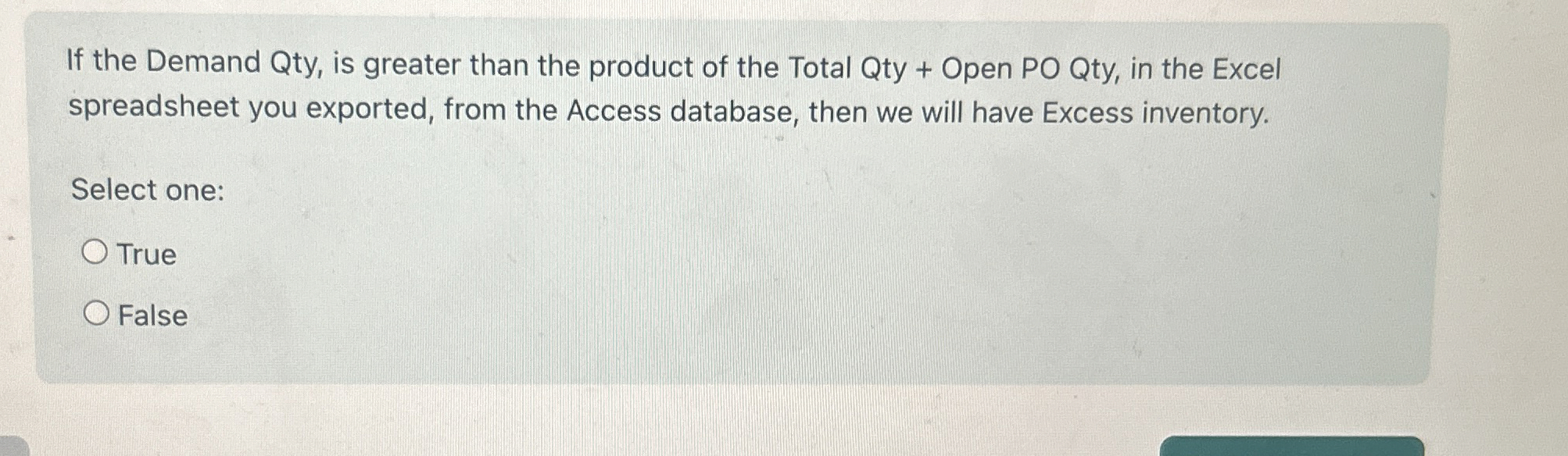 Solved If the Demand Qty, ﻿is greater than the product of | Chegg.com