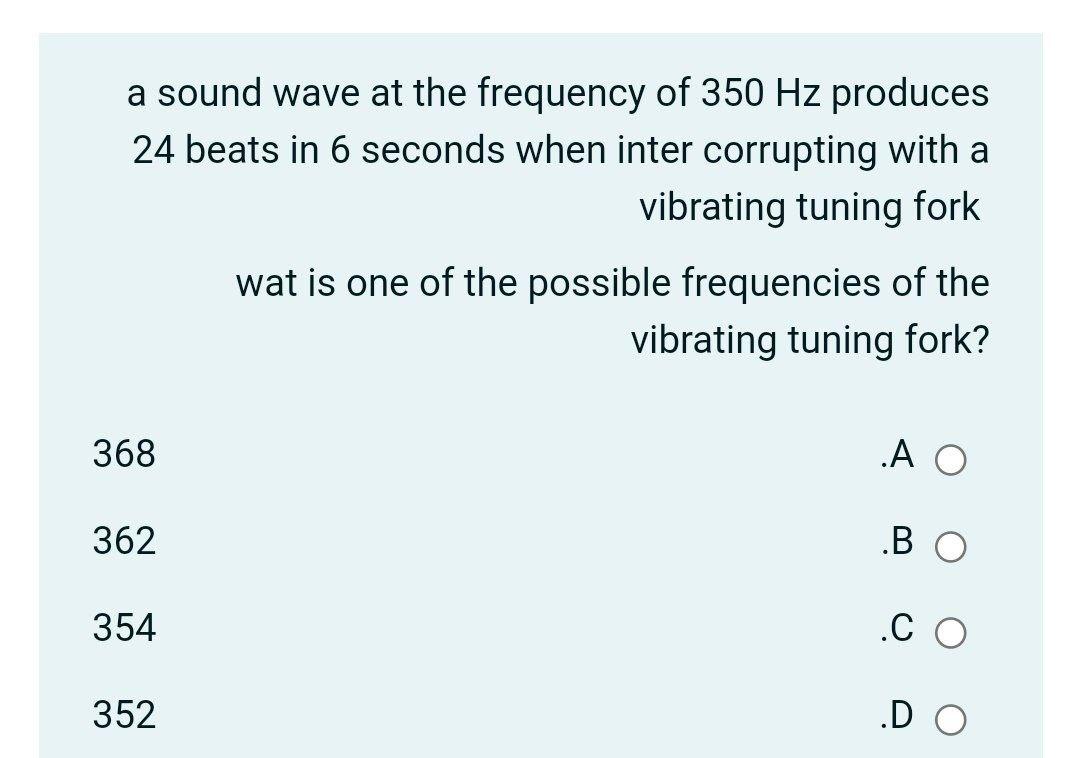 Solved a sound wave at the frequency of 350 Hz produces 24 | Chegg.com