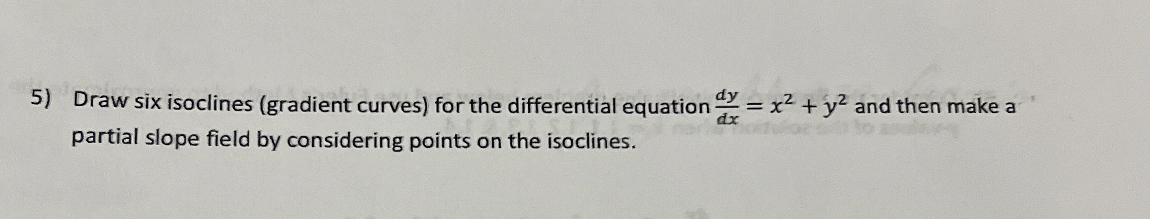 Solved Draw six isoclines (gradient curves) ﻿for the | Chegg.com