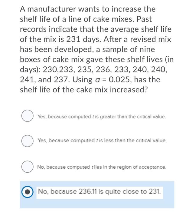 Solved A manufacturer wants to increase the shelf life of a
