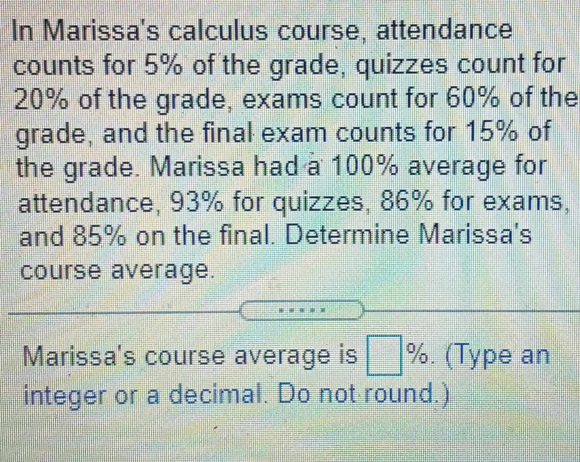 Solved In Marissa's calculus course, attendance counts for