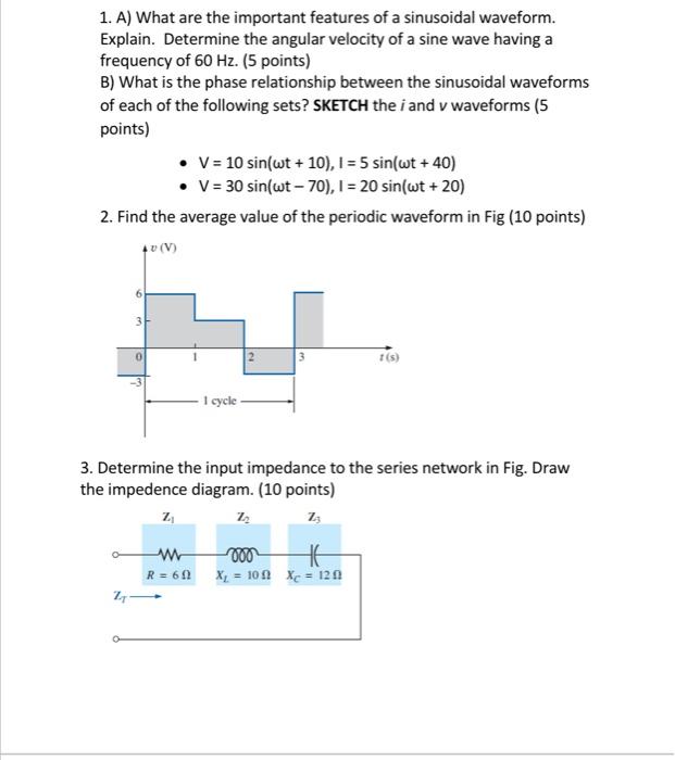 Solved 1. A) What are the important features of a sinusoidal | Chegg.com