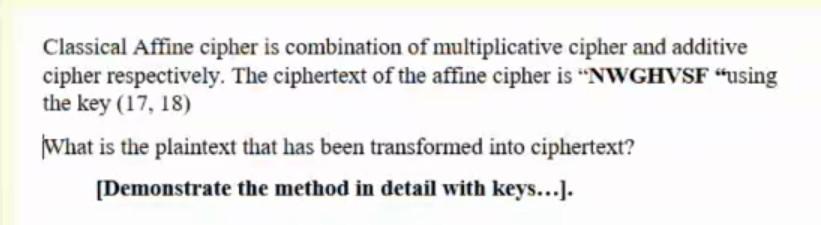 Solved Classical Affine cipher is combination of | Chegg.com