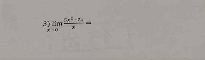 \( \lim _{x \rightarrow 0} \frac{5 x^{2}-7 x}{x}= \)