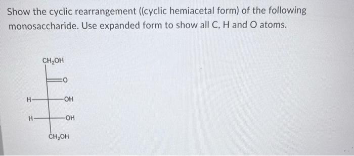 Solved Show the cyclic rearrangement ((cyclic hemiacetal | Chegg.com