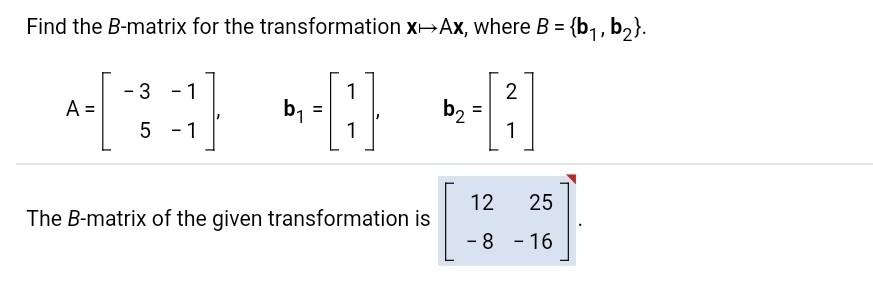 Solved Find the B-matrix for the transformation XAx, where B | Chegg.com
