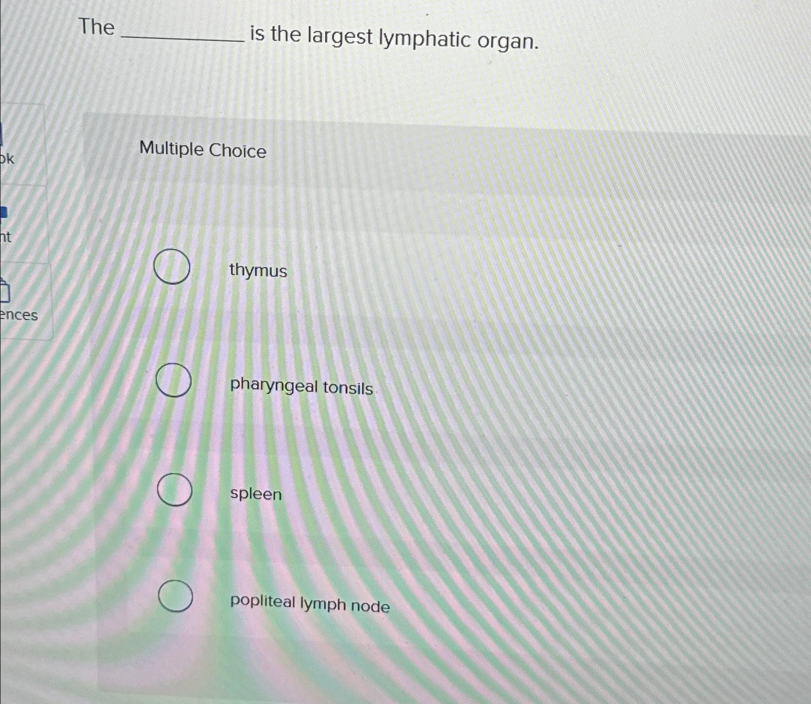 solved-the-is-the-largest-lymphatic-organ-multiple-chegg