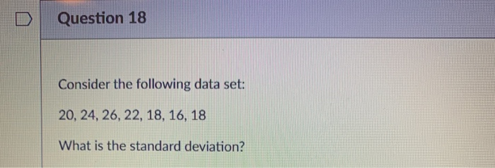 Solved Question 18 Consider The Following Data Set 20 24 1102